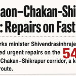 Fix 40km MIDC stretch in 2 days, 14km in 4: Minister orders urgent repairs on Talegaon-Chakan-Shikrapur road